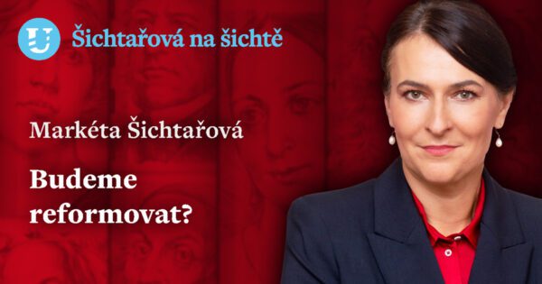 Markéta Šichtařová: Budeme reformovat?