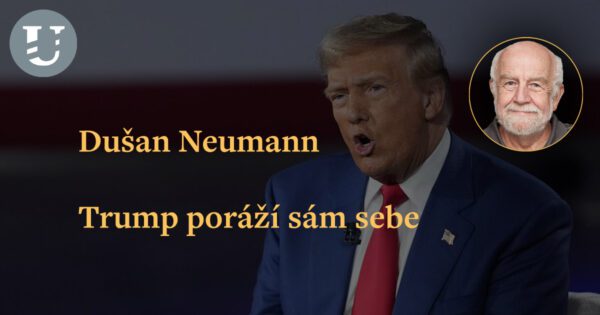 Dušan Neumann: Trump poráží sám sebe