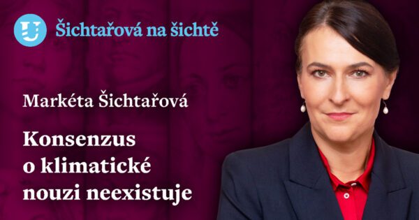 Markéta Šichtařová: Konsenzus o klimatické nouzi neexistuje