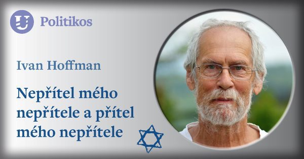 Ivan Hoffman: Nepřítel mého nepřítele a přítel mého nepřítele