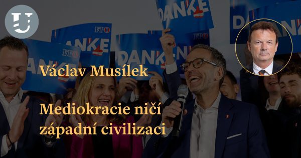 Václav Musílek: Mediokracie ničí západní civilizaci