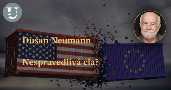 Dušan Neumann: Nespravedlivá cla?