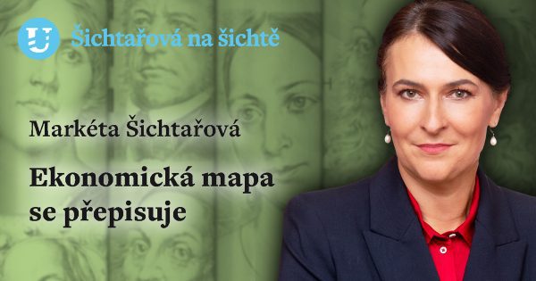 Markéta Šichtařová: Ekonomická mapa se přepisuje