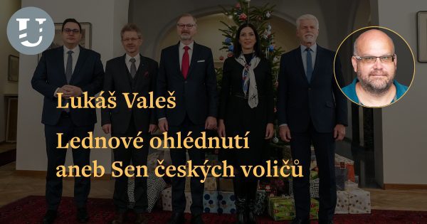 Lukáš Valeš: Lednové ohlédnutí aneb sen českých voličů